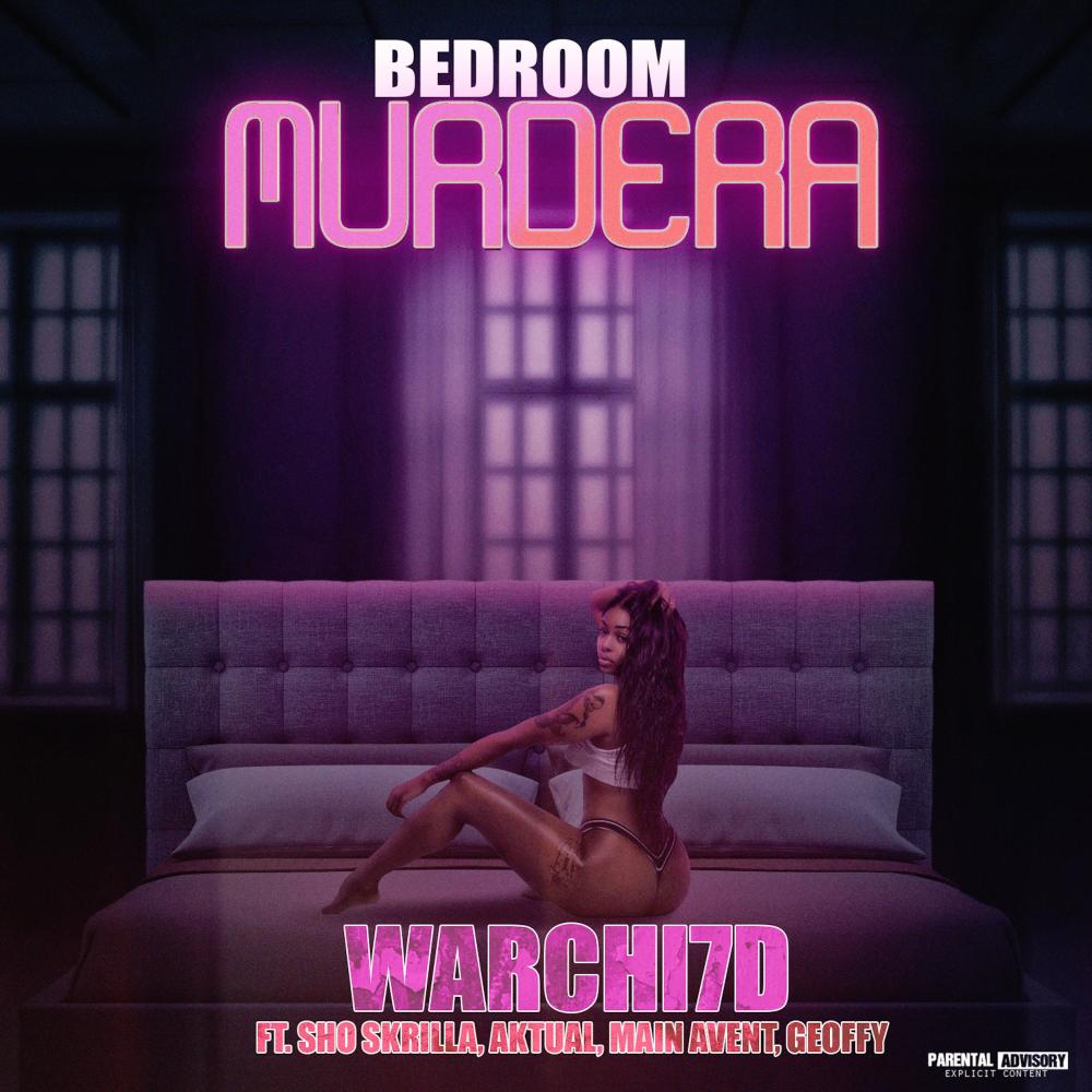 Bedroom Murdera (feat. Aktual, Sho Skrilla, DJ Main Avent & Geoffy G.) (Explicit)