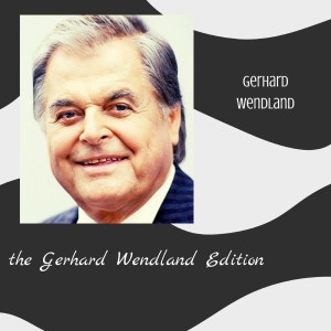 The Gerhard Wendland Edition