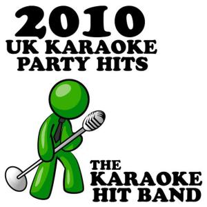 The Karaoke Hit Band的專輯2010 UK Karaoke Party Hits