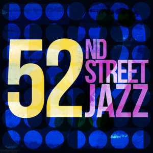New York Jazz Lounge的專輯52nd Street Jazz