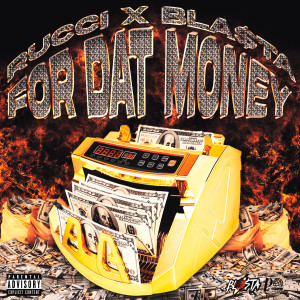 Listen to For Dat Money (Explicit) song with lyrics from Rucci