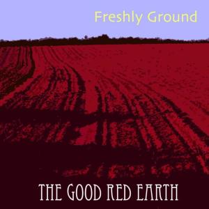 อัลบัม The Good Red Earth ศิลปิน Freshlyground