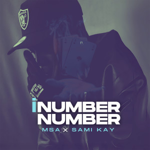 ดาวน์โหลดและฟังเพลง iNumber Number (feat. Sami Kay) พร้อมเนื้อเพลงจาก MSA