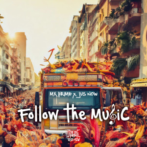 收聽MX Prime的Follow The Music歌詞歌曲