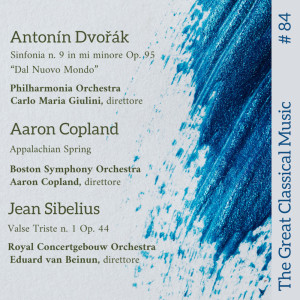 Philharmonia Orchestra的專輯The Great Classical Music #84 : Antonín Dvořák // Aaron Copland // Jean Sibelius