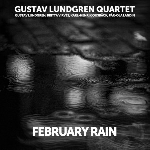 อัลบัม February Rain ศิลปิน Gustav Lundgren Quartet