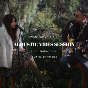 Listen to Little (Acoustic Vibes Session) song with lyrics from Sivan Laor