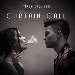 收聽Zach Callison的Curtain Call歌詞歌曲