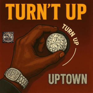 ดาวน์โหลดและฟังเพลง Turn'T (Explicit) พร้อมเนื้อเพลงจาก Uptown