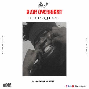 ดาวน์โหลดและฟังเพลง Rich Overnight พร้อมเนื้อเพลงจาก CONQRA