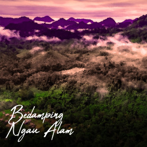 Listen to Bedamping Ngau Alam song with lyrics from Eka Poetra