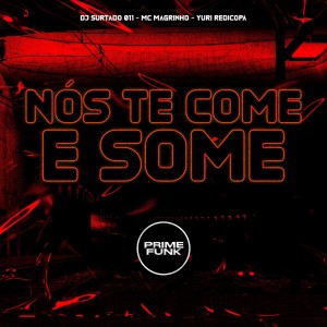 收聽DJ Surtado 011的Nós Te Come e Some (Explicit)歌詞歌曲