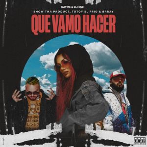Album QUE VAMO HACER (Explicit) from Dayme y El High