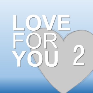 อัลบัม LOVE FOR YOU 2 ศิลปิน Various Artists
