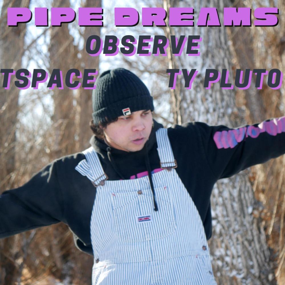 Pipe Dreams (feat. TSpace & Ty Pluto) (Explicit)