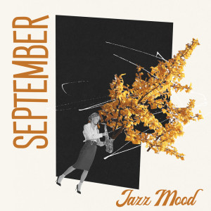 Album September Jazz Mood (Relaxing Jazz Music) oleh Jazz for Study Music Academy