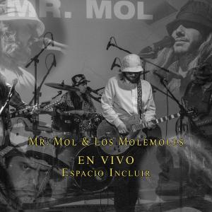 Mr. Mol的專輯Mr. Mol & Los Molemoles: En Vivo Espacio Incluir (Explicit)