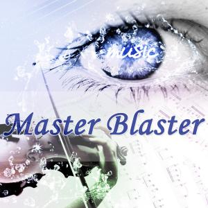 收听Master Blaster的Master Blaster歌词歌曲