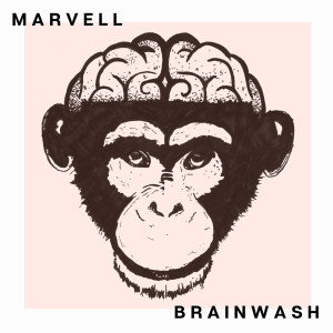 ดาวน์โหลดและฟังเพลง Brainwash พร้อมเนื้อเพลงจาก Marvell