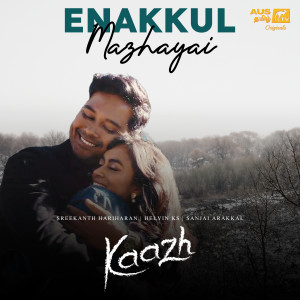 Sreekanth Hariharan的专辑Enakkul Mazhayai - Kaazh