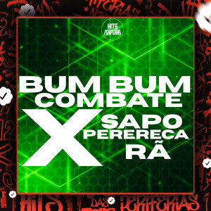 MC Nito的專輯Bumbum Combate X Sapo Perereca e Rã (Explicit)