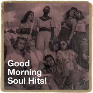 Sweet Soul Express的专辑Good Morning Soul Hits!