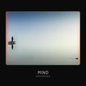 收聽AronMaRowie的Mind歌詞歌曲