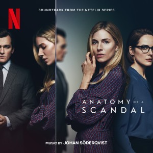 อัลบัม Anatomy Of A Scandal (Soundtrack From The Netflix Series) (Explicit) ศิลปิน Johan Soderqvist