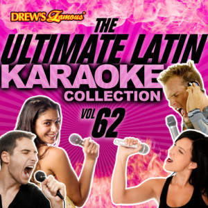 The Hit Crew的專輯The Ultimate Latin Karaoke Collection, Vol. 62