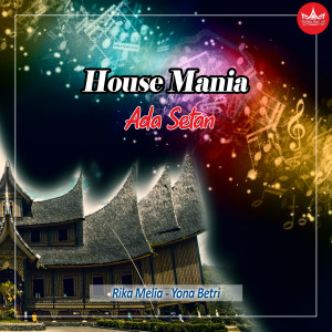 Rika Melia的專輯Ada Setan (House Mania)