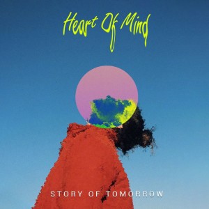 Story Of Tomorrow的專輯Heart of Mind
