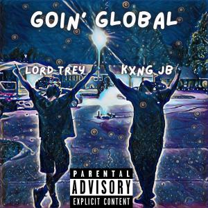 No title的專輯Goin' global (feat. KXNG JB) (Explicit)