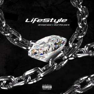 收聽Dread Woo的Lifestyle (Explicit)歌詞歌曲