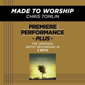 收聽Chris Tomlin的Made To Worship歌詞歌曲