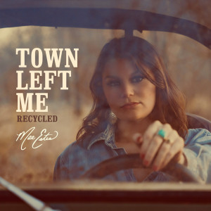 อัลบัม Town Left Me (Recycled) ศิลปิน Mae Estes