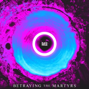 Dengarkan lagu Black Hole nyanyian Betraying The Martyrs dengan lirik