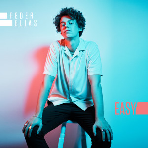 ดาวน์โหลดและฟังเพลง Easy พร้อมเนื้อเพลงจาก Peder Elias