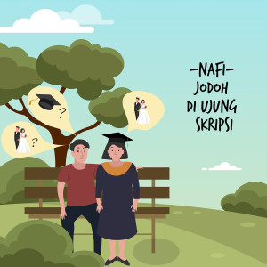 Dengarkan Jodoh Diujung Skripsi lagu dari Nafi dengan lirik