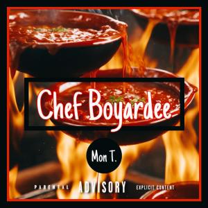 Mon T.的專輯Chef Boyardee (Explicit)