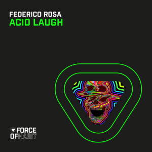 Dengarkan lagu Acid Laugh nyanyian Federico Rosa dengan lirik