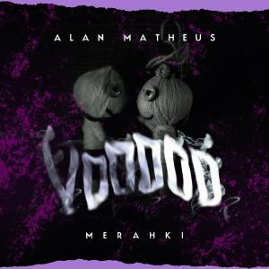 收聽Alan Matheus的Voodoo歌詞歌曲