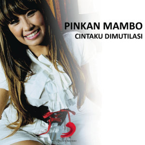 Pinkan Mambo的專輯Cintaku Dimutilasi