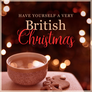 Various Artists的專輯Have Yourself a Very British Christmas