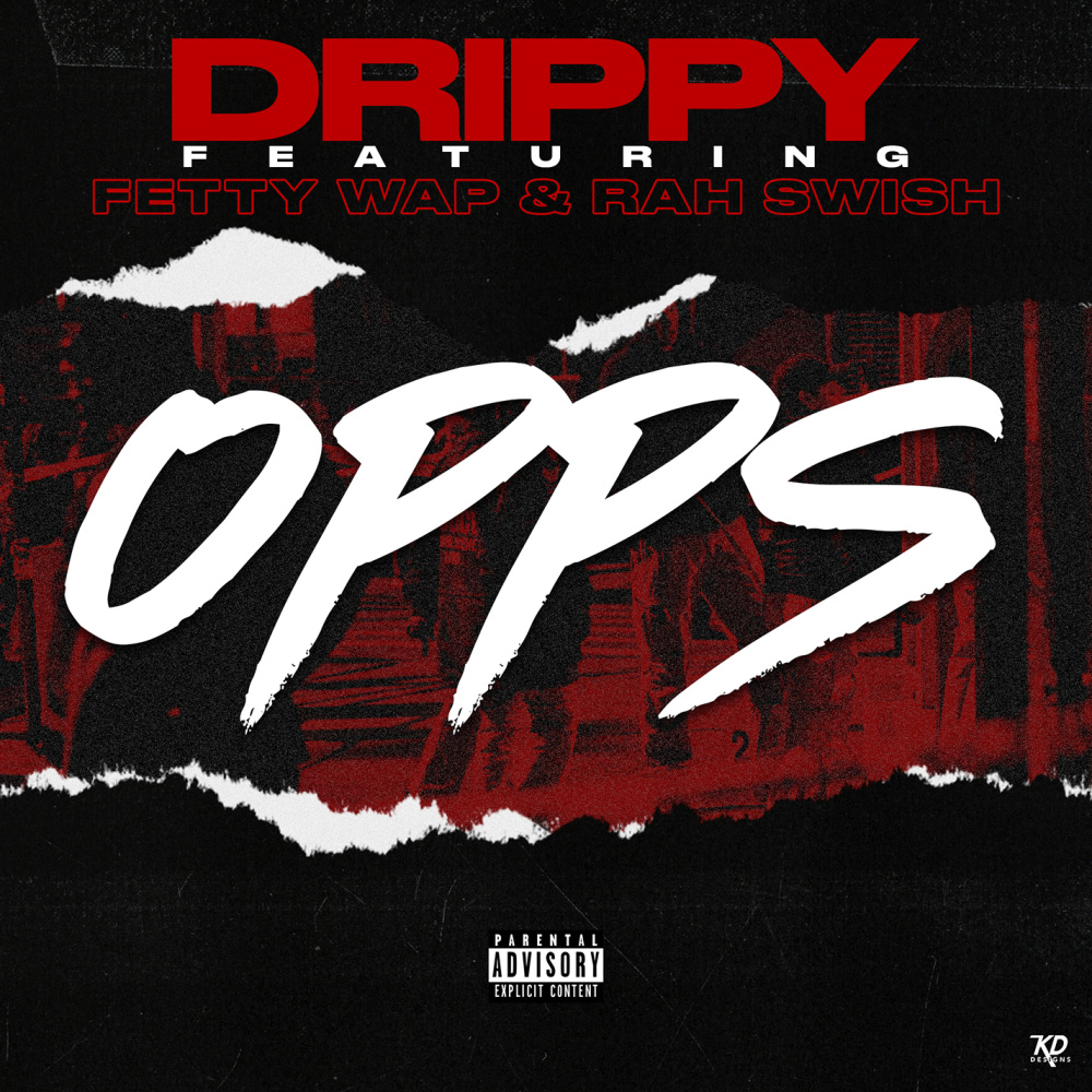 Opps (feat. Fetty Wap and Rah Swish) (Explicit)