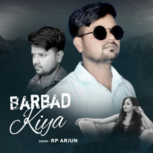 Album Barbad Kiya from RP Arjun