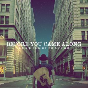 Luke James Shaffer的專輯Before You Came Along