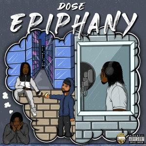 收聽Dose的Epiphany (Explicit)歌詞歌曲