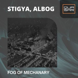 Listen to Fog of Mechanary (Original Mix) song with lyrics from Stigya