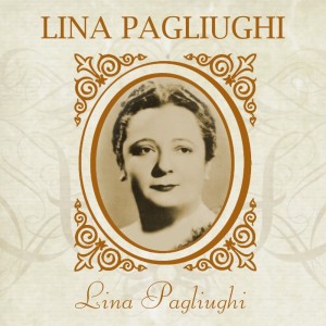 Lina Pagliughi的專輯Lina Pagliughi