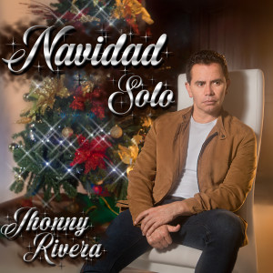 收聽Jhonny Rivera的Navidad Solo (Edit)歌詞歌曲